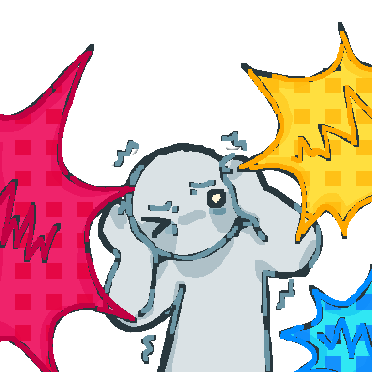a ms paint style drawing of a grey person holding their hands over their ears while wincing. Around the person are brightly colored red, yellow and blue spiky speech bubbles.